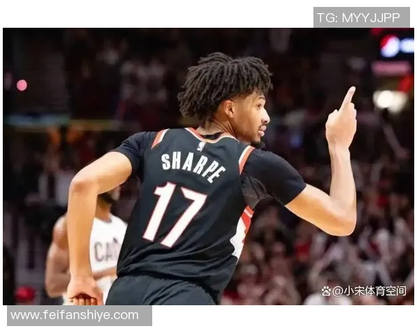 阿夫迪亚与巴雷特联手发威夏普狂砍36分助力开拓者战胜猛龙