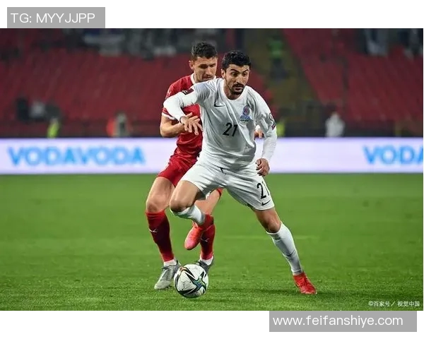 塞尔维亚与北马其顿足球对决分析与赛前预测全面解读